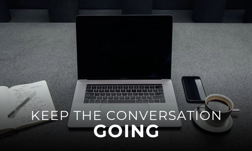 Keep the Conversation Going