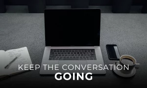 Keep the Conversation Going