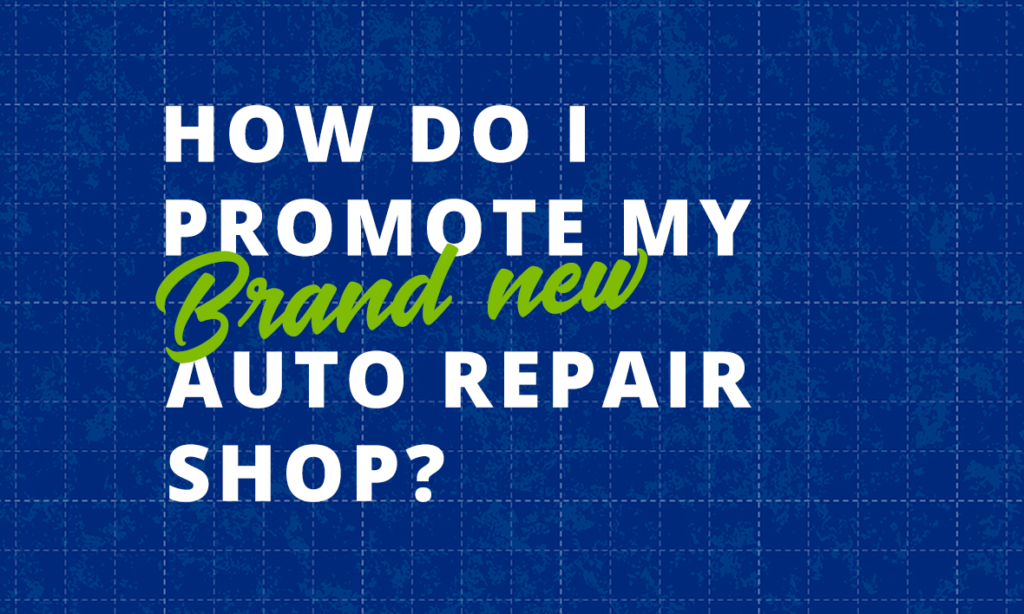 How do I promote my brand new auto repair shop graphic