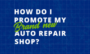How do I promote my brand new auto repair shop graphic