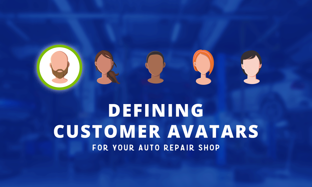 Defining Customer Avatars for Your Auto Repair Shop