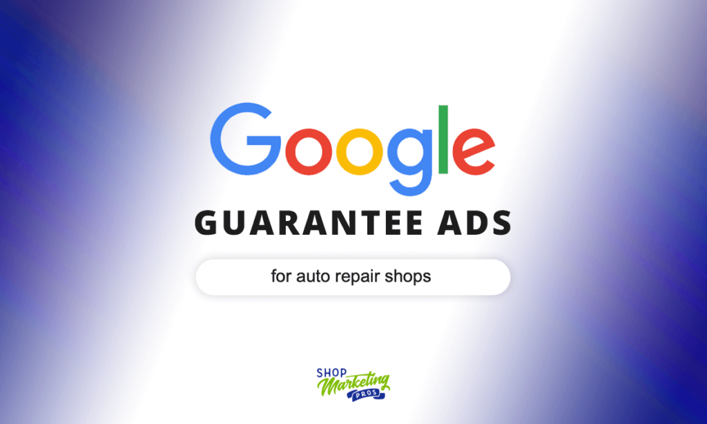 Google Guarantee Ads For Auto Repair Shops