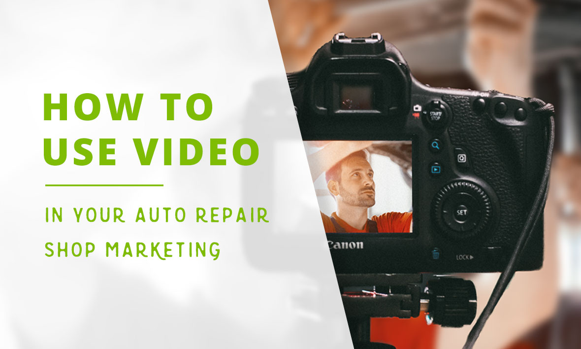 How to Use Video in Your Auto Repair Shop Marketing
