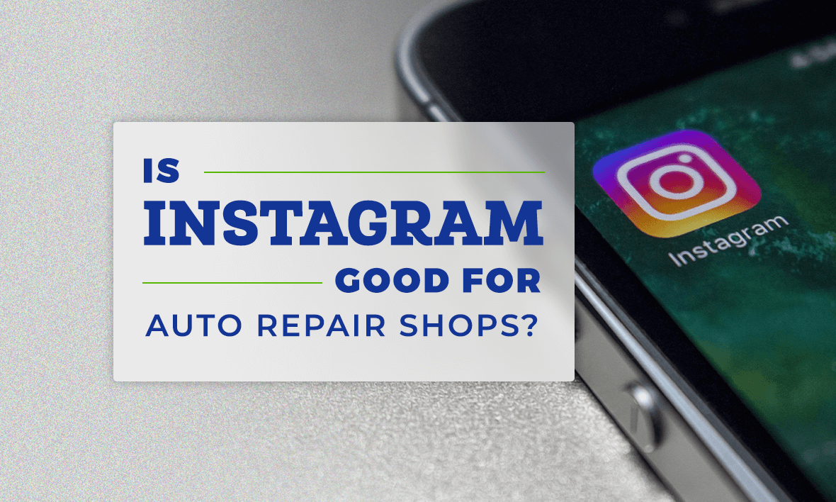Is Instagram Good for Auto Repair Shops?