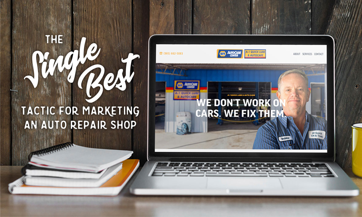 The Single Best Tactic for Marketing an Auto Repair Shop