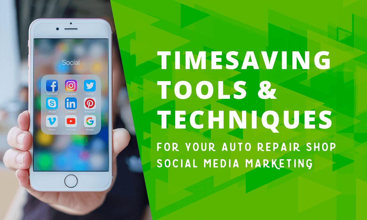 Timesaving Tools and Techniques for Your Auto Repair Shop Social Media Marketing