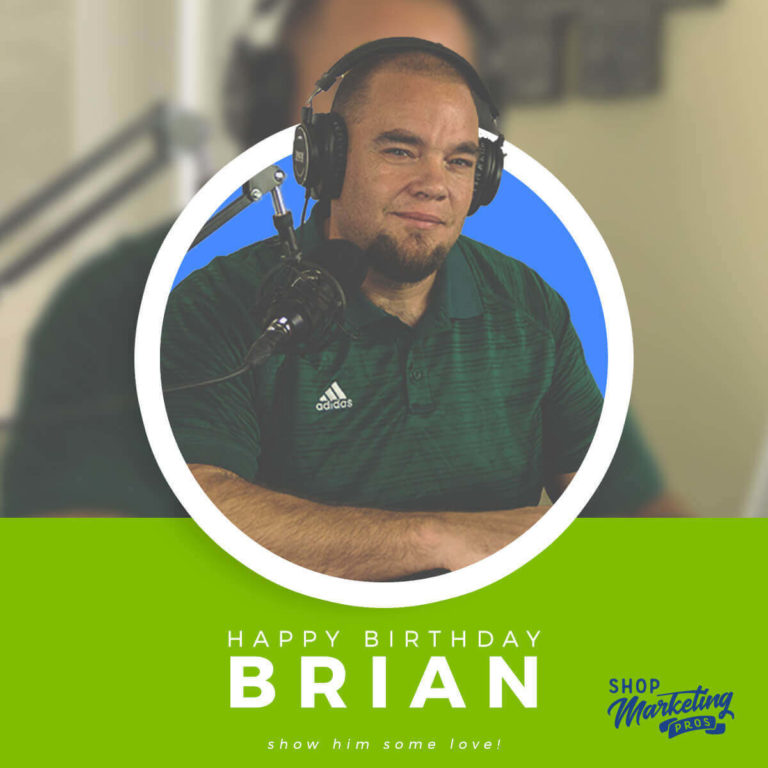 Staff Birthday image example with Shop Marketing Pros shouting out a happy birthday graphic to Brian