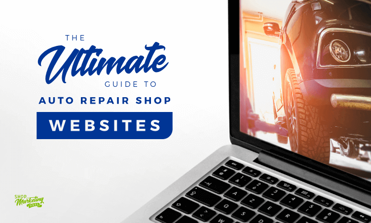 The Ultimate Guide to Great Auto Repair Shop Websites with Shop Marketing Pros in Hammond La. graphic with image of laptop with picture of truck