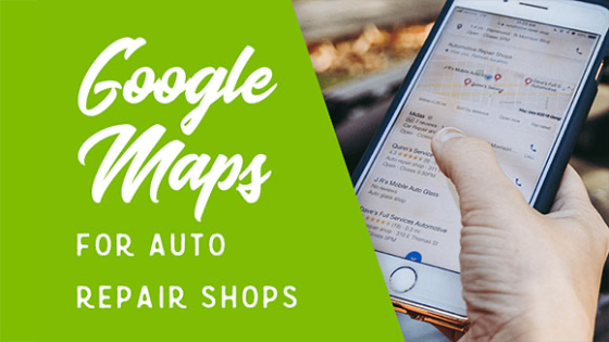 Google maps for auto repair shops in white over green angled block and image of male hand holding mobile device with maps on screen