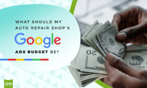 What Should My Auto Repair Shop’s Google Ads Budget Be? with Shop Marketing Pros text with Google trademarke colors of blue, yellow and red aside male hands counting a handful of money