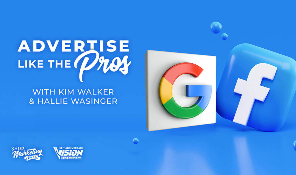 Advertise like the Pros with google and facebook icons and logos for Shop Marketing Pros and VISION KC High Tech Training & Expo graphic on blue overlay