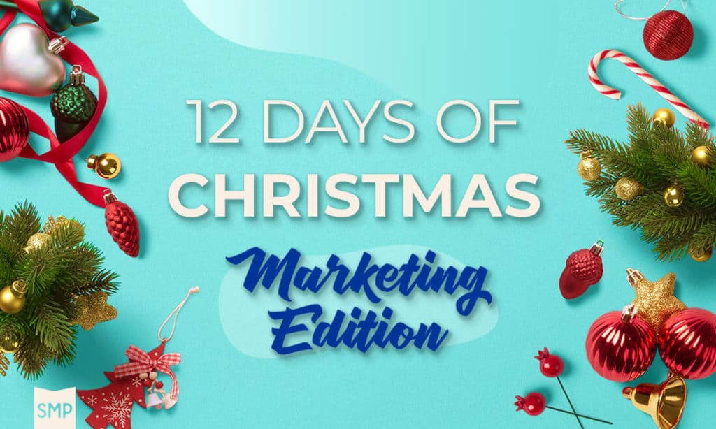 12 days of Christmas Marketing Edition text with Christmas trimmings on left and right of text