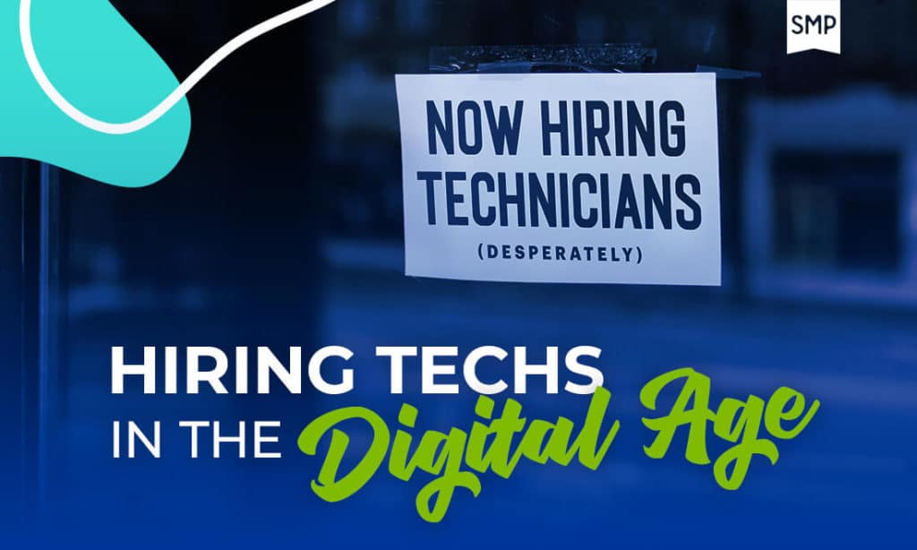 Hiring Auto Repair Shop Technicians in the Digital Age with Shop Marketing Pros image with blog title text, design aspects in blue and aqua blue with a "Now Hiring Technicians (Desperately) sign hanging on glass door of auto repair shop