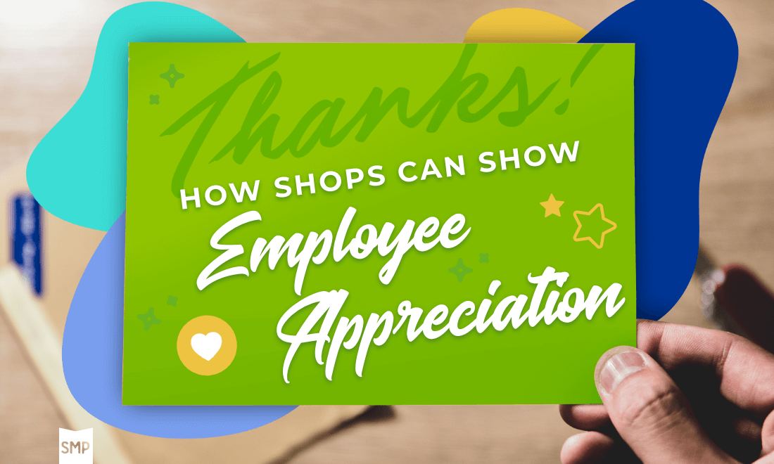 How Shops Can Show Employee Appreciation text on Shop Marketing Pros green postcard, person's thumb and index finger showing holding the card and SMP branded color blurbs in background