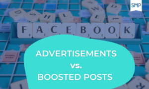 Scrabble tiles spelling "FACEBOOK," with overlay text of "Advertisements vs. Boosted Posts" and an SMP logo in the corner.