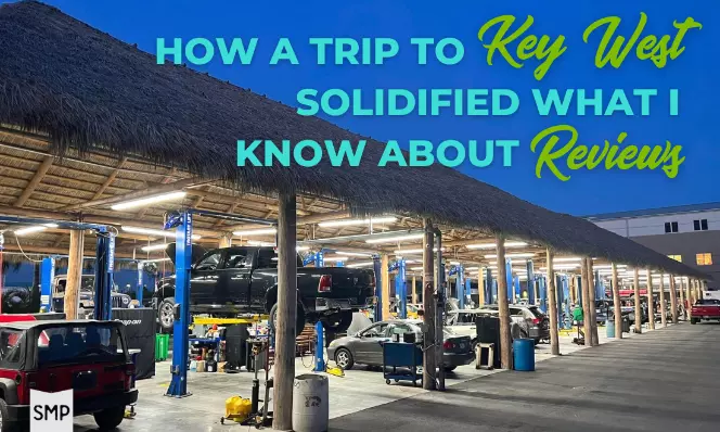 how a trip to key west solidified what I know about reviews text overlaying an image of an auto repair shop in Key West Florida showing the open shop bays with vehicles on lifts