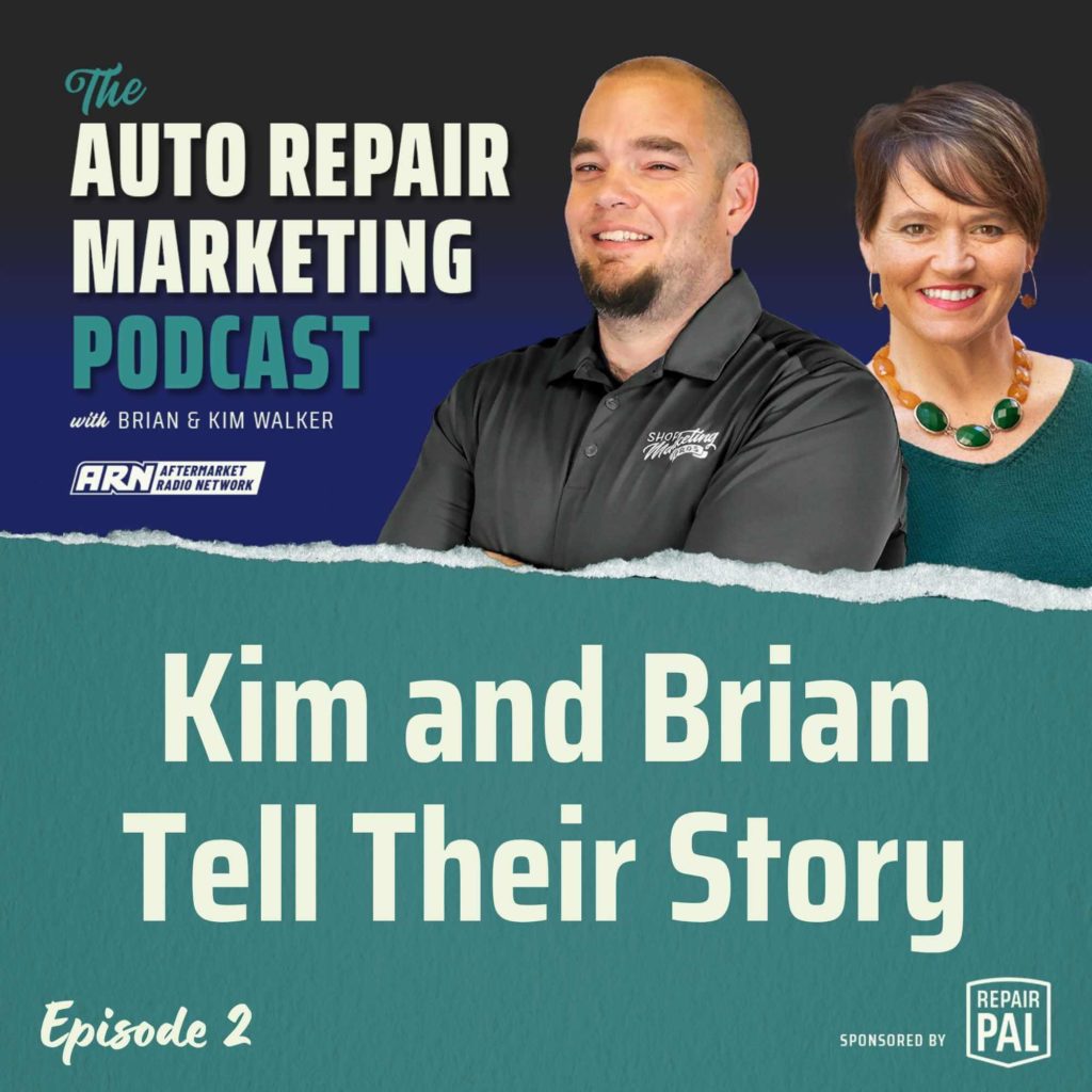 The Auto Repair Marketing Podcast with Brian and Kim Walker, Episode 2, titled "Kim and Brian Tell Their Story" Brian and Kim Walker are smiling and standing side by side.