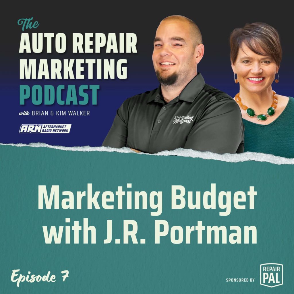 The Auto Repair Marketing Podcast with Brian and Kim Walker, Episode 7, titled "How To Determine A Marketing Budget For Your Shop" Brian and Kim Walker are smiling and standing side by side.
