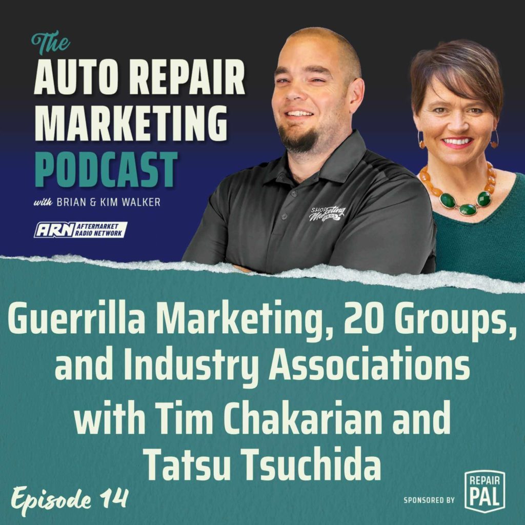The Auto Repair Marketing Podcast with Brian and Kim Walker, Episode 14, titled "Guerrilla Marketing, 20 Groups, and Industry Associations" Brian and Kim Walker are smiling and standing side by side.