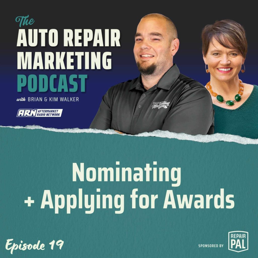 The Auto Repair Marketing Podcast with Brian and Kim Walker, Episode 19, titled "Nominating + Applying for Awards" Brian and Kim Walker are smiling and standing side by side.