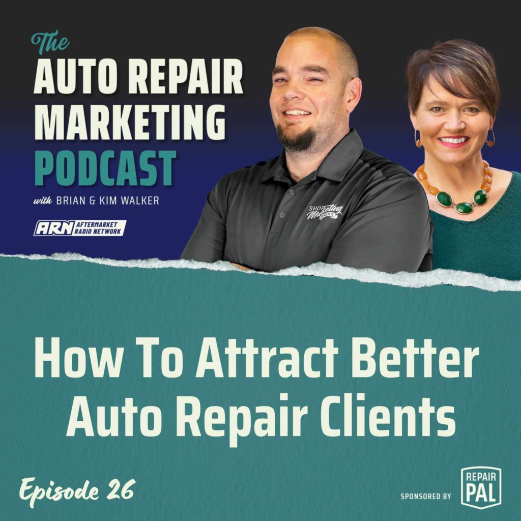 The Auto Repair Marketing Podcast with Brian and Kim Walker, Episode 26, titled "Creating Your Own Economy" Brian and Kim Walker are smiling and standing side by side.