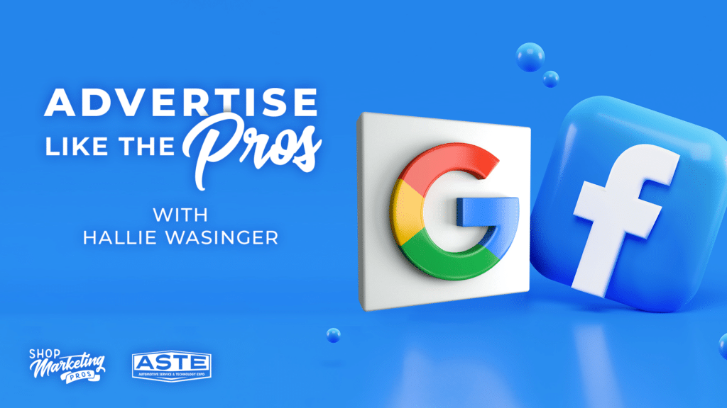 Google and facebook logo with blue background, title "Advertise Like The Pros with Hallie Wasinger" on center left, and Shop Marketing Pros logo on the lower left corner.