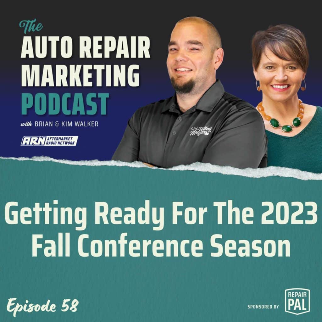 The Auto Repair Marketing Podcast with Brian and Kim Walker, Episode 58, titled "Getting Ready For The 2023 Fall Conference Season." Brian and Kim Walker are smiling and standing side by side.