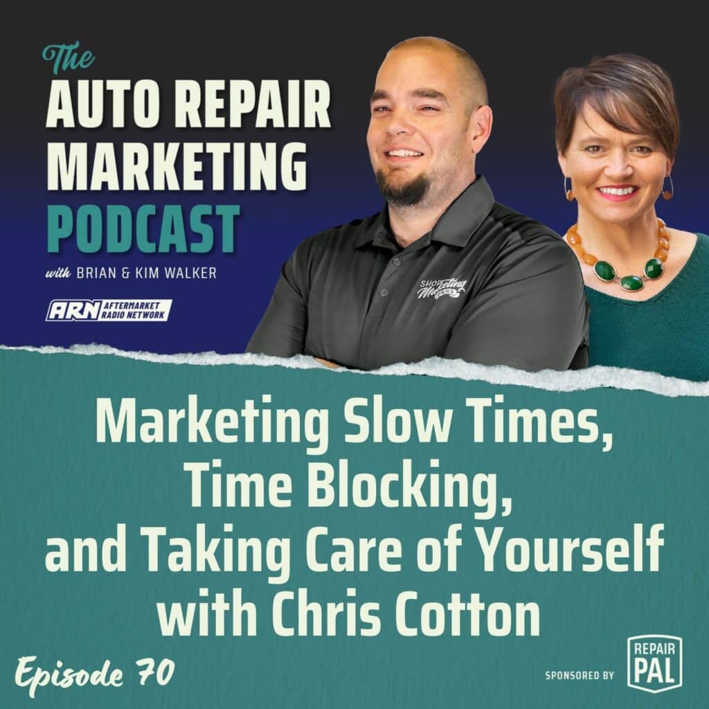 Auto Repair Marketing Podcast, Episode 70: Marketing Slow Times, Time Blocking, and Taking Care of Yourself w/ Chris Cotton, featuring Brian & Kim Walker. Brian and Kim Walker are smiling and standing side