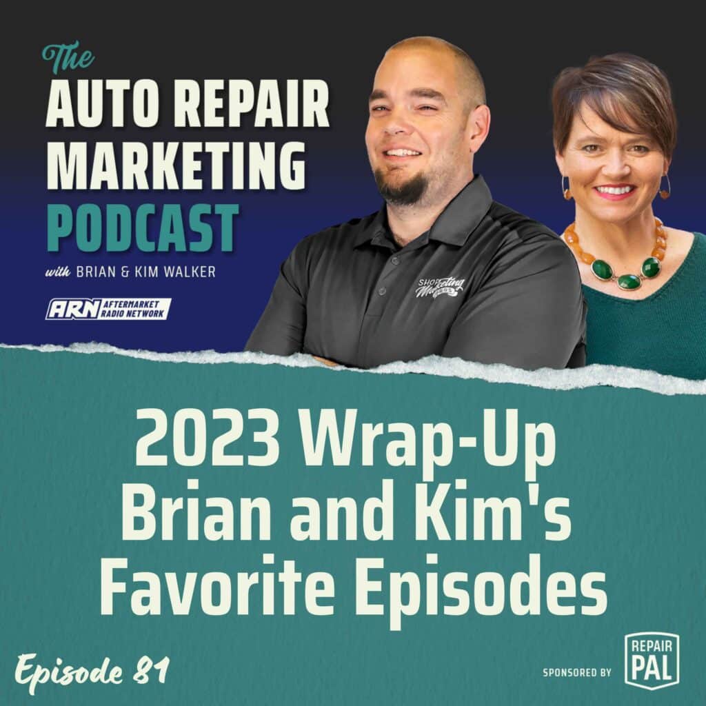 Auto Repair Marketing Podcast, Episode 81: 2023 Wrap-Up - Brian and Kim's Favorite Episodes, featuring Brian & Kim Walker. Brian and Kim Walker are smiling and standing side by side against a black and green background.