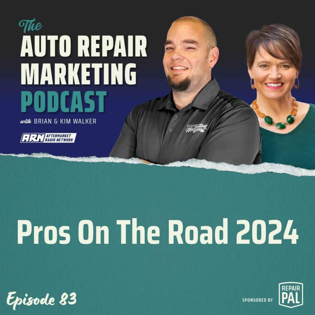 Auto Repair Marketing Podcast, Episode 83: Pros On The Road 2024, featuring Brian & Kim Walker. Brian and Kim Walker are smiling and standing side by side against a black and green background.