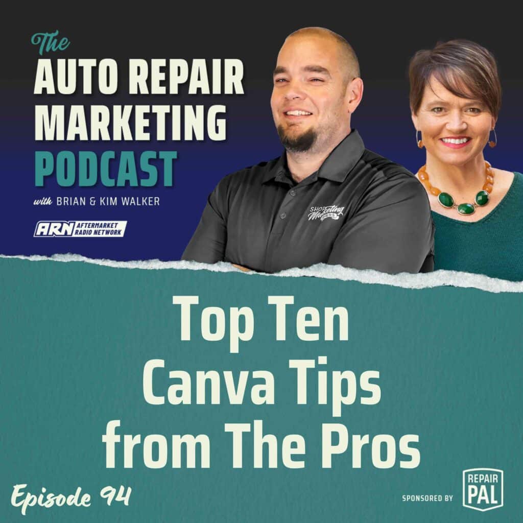 Auto Repair Marketing Podcast, Episode 94: Top Ten Canva Tips from The Pros, featuring Brian & Kim Walker. Brian and Kim Walker are smiling and standing side by side against a black and green background.