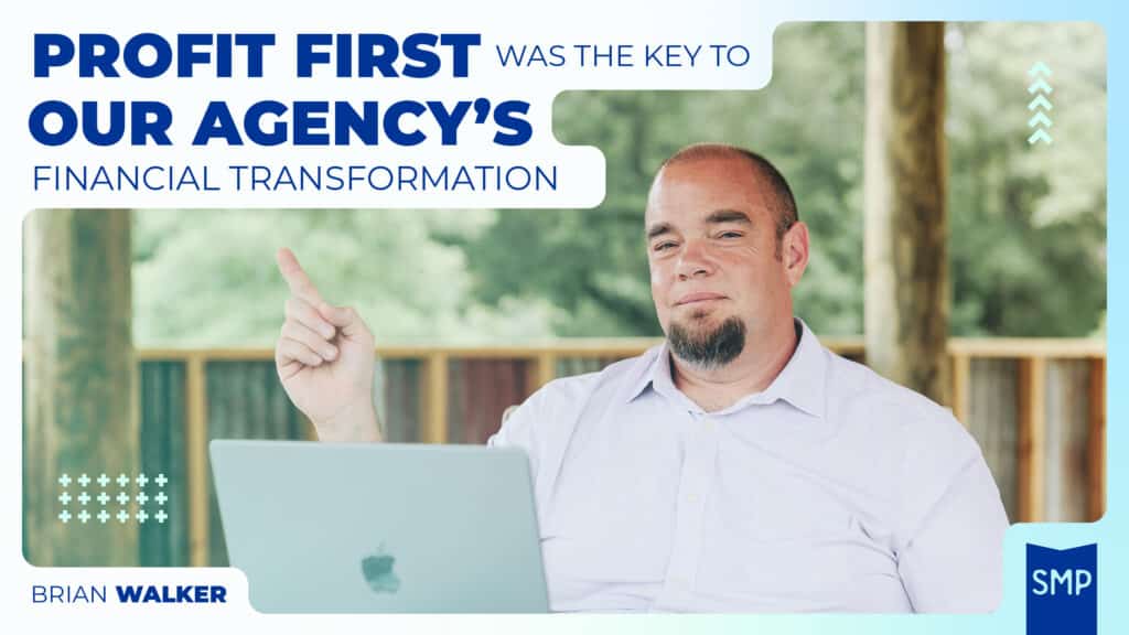 Brian Walker seated outdoors with a laptop, pointing upwards. Text reads, "How Profit First Helped Turn An Entrepreneur Into A Businessman by Brian Walker. SMP logo in bottom right corner