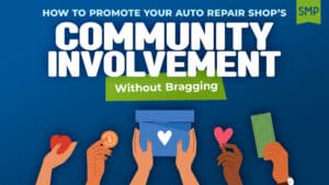 Image with the text "How to Promote Your Auto Repair Shop’s Community Involvement Without Bragging" and five hands holding various items like an apple and a coin.