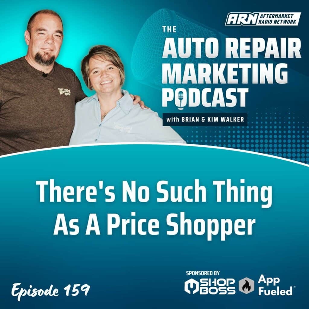 Brian and Kim Walker smiling and standing together on the promotional graphic for the Auto Repair Marketing Podcast, Episode 159, titled 'There's No Such Thing As A Price Shopper' sponsored by Shop Boss and App Fueled.