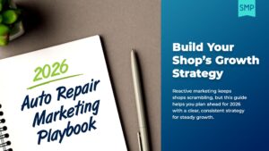 Auto repair marketing in 2026 by Shop Marketing Pros. Image of a playbook titled “2026 Auto Repair Marketing Playbook” beside a pen, highlighting growth strategies to help shops plan ahead with consistent, performance-driven marketing.