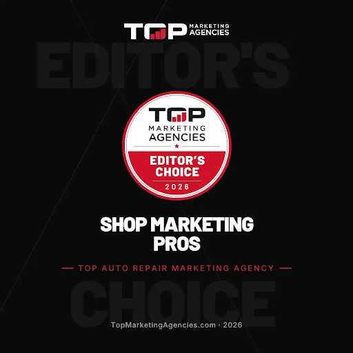 Image of the 2026 Editor’s Choice award from Top Marketing Agencies recognizing Shop Marketing Pros as a leading auto repair marketing agency for SEO, website design, digital marketing, and industry growth.