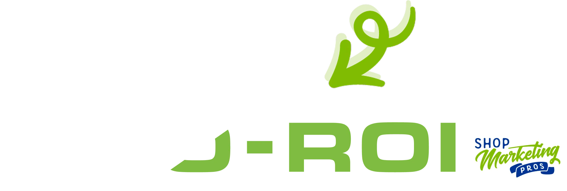 PRO‑ROI logo with upward arrow and tagline by Shop Marketing Pros.