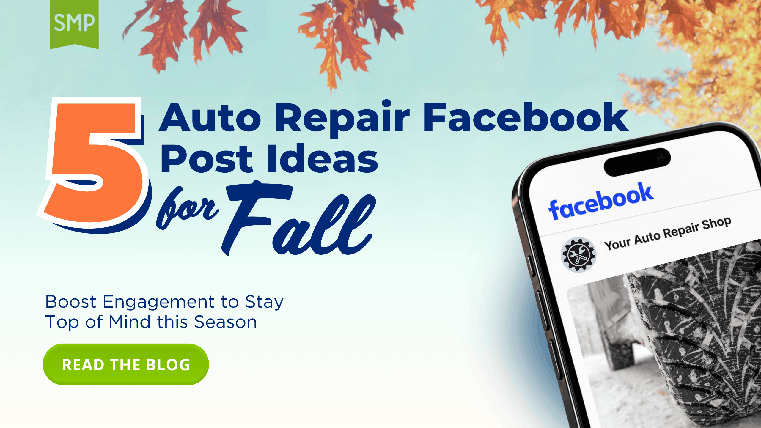 Auto repair social media marketing by Shop Marketing Pros. Graphic promoting five fall Facebook post ideas to help auto repair shops boost engagement and stay top of mind.